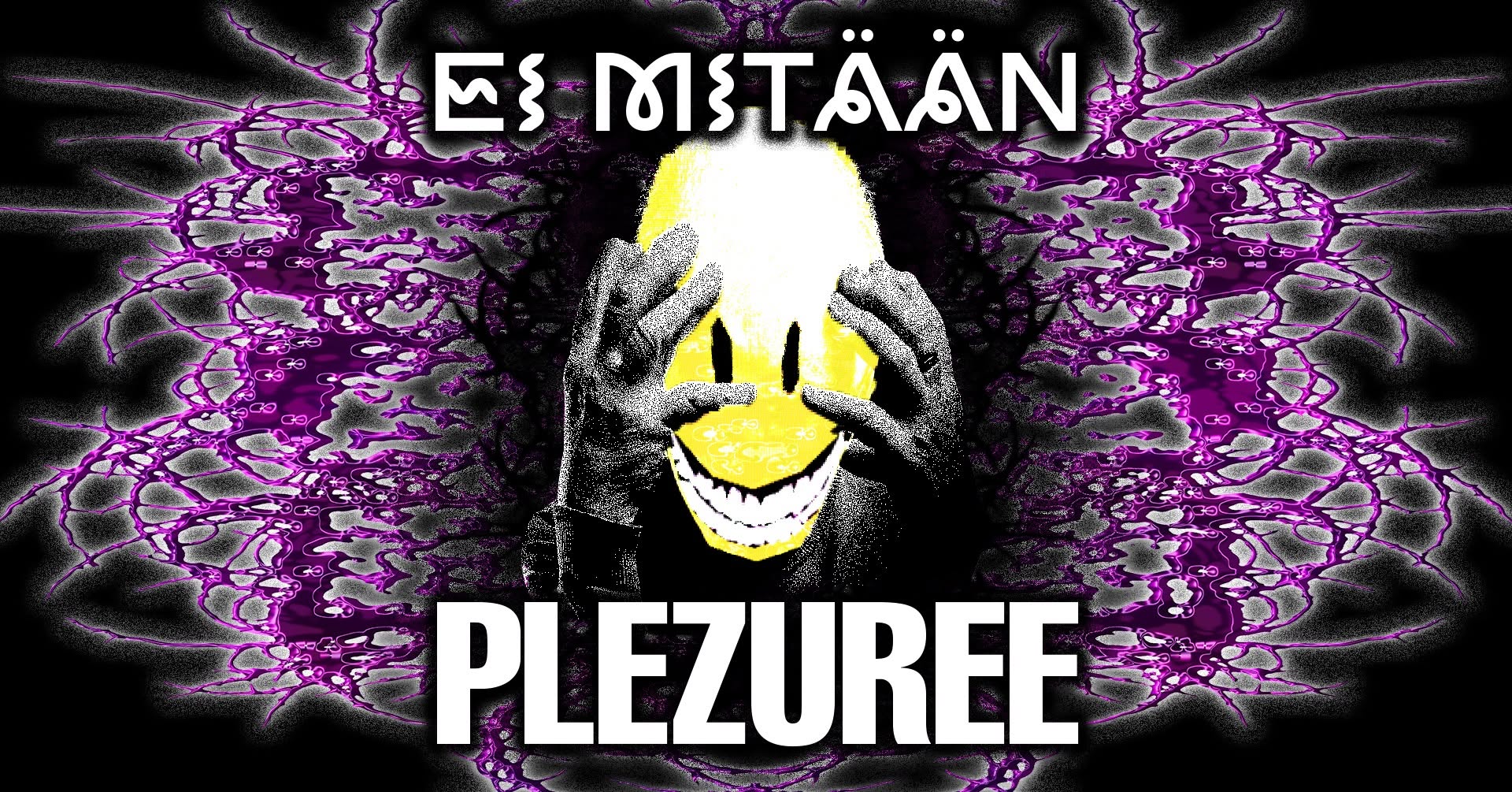 EI MITÄÄN PLEZUREE